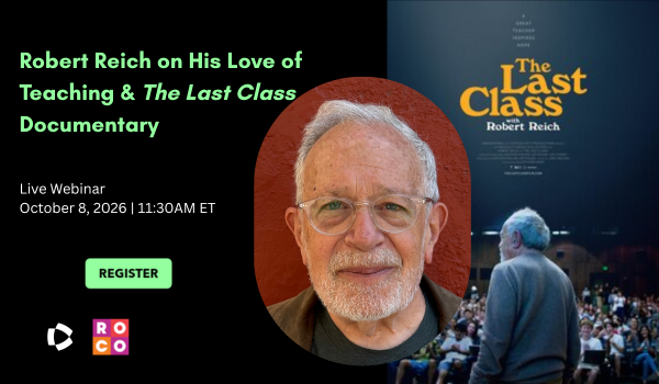 Robert Reich on His Love of Teaching & The Last Class Documentary